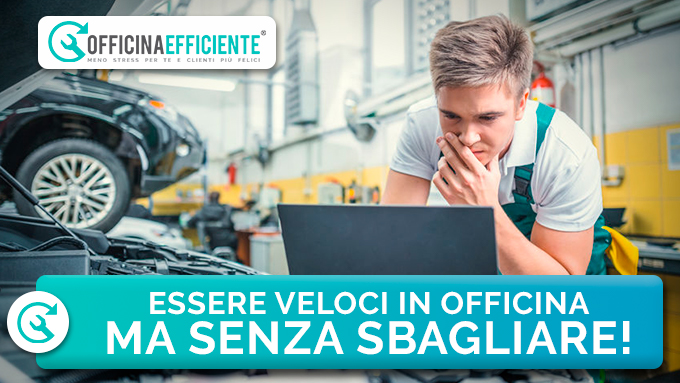 Velocizzarsi in officina senza fare errori